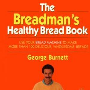Breadman's Healthy Bread (Hardcover) George Burnett